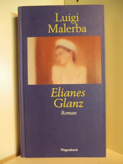 Malerba, Luigi  Elianes Glanz 