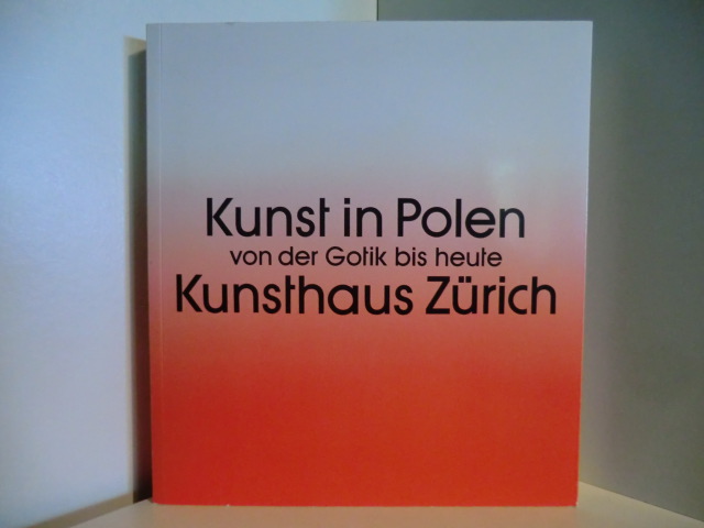 Vorwort von Rene Wehrli  Kunst in Polen, von der Gotik bis heute. Publikation zur Ausstellung im Kunsthaus Zürich, 26. Juni bis 8. September 1974 