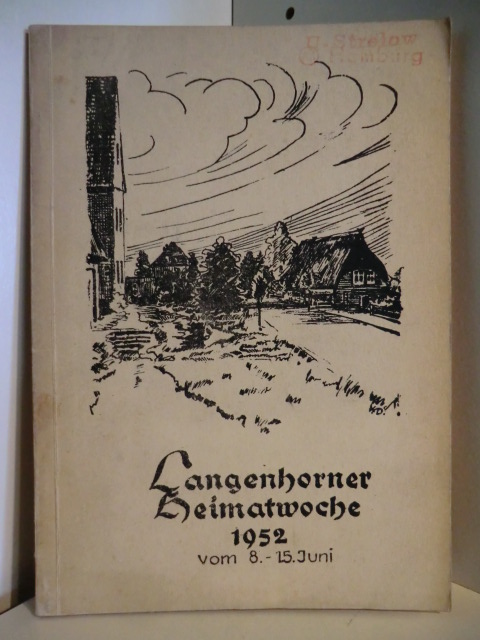 Arbeitsgemeinschaft der Heimatwoche  Festschrift der Hamburger Heimatwoche 1952 vom 8.- 15. Juni 