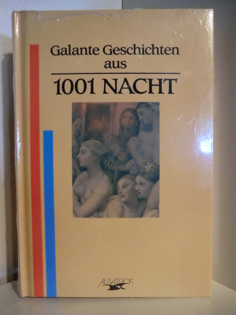 Keine Autorenangaben  Galante Geschichten aus 1001 Nacht (originalverschweißtes Exemplar) 