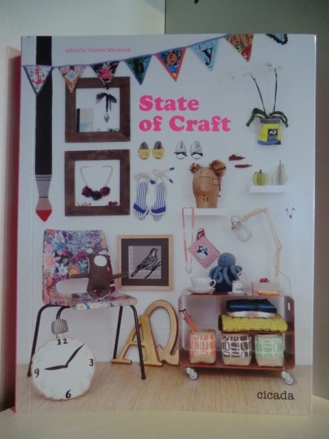 Edited by Victoria Woodcock  State of Craft 