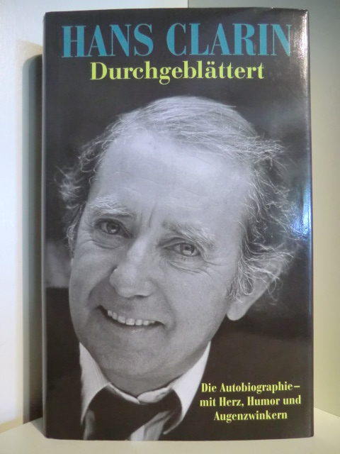 Clarin, Hans  Durchgeblättert. Die Autobiographie - mit Herz, Humor und Augenzwinkern 