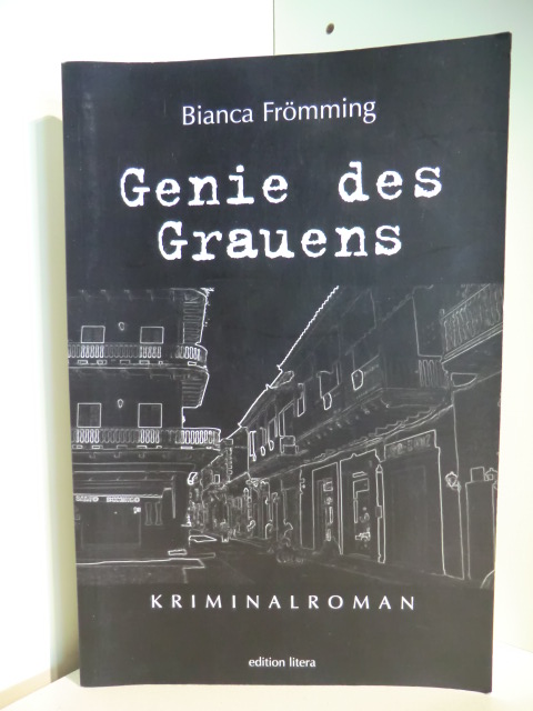 Frömming, Bianca  Das Genie des Grauens 