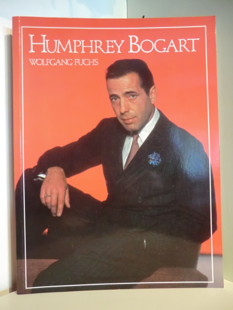 Fuchs, Wolfgang J.  Humphrey Bogart. Kult-Star. Eine Dokumentation 