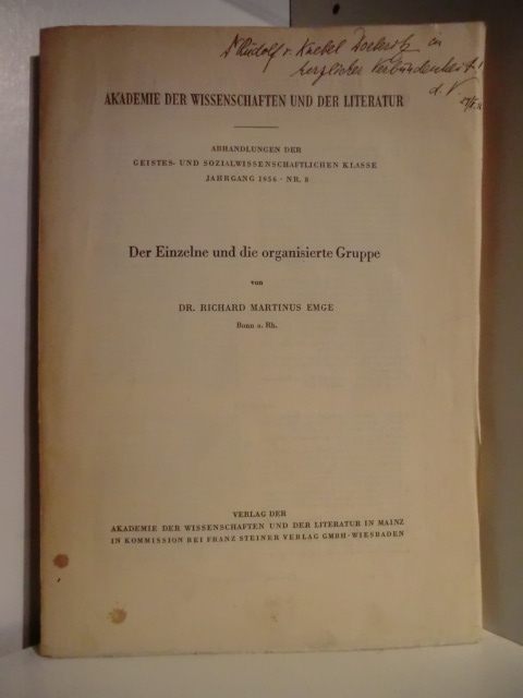 Emge, Dr. Richard Martinus  Abhandlungen der Geistes- und Sozialwissenschaftlichen Klasse. Jahrgang 1956, Nr. 8. Der Einzelne und die organisierte Gruppe 