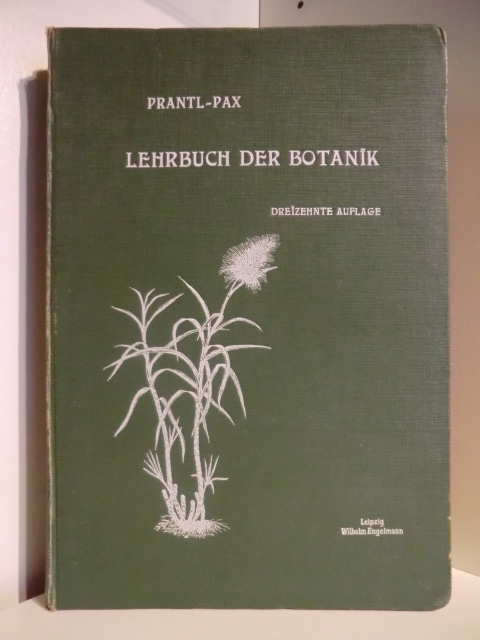 Herausgegeben und neu bearbeitet von Dr. Ferdinand Pax  Prantls Lehrbuch der Botanik (Prantl-Pax) 