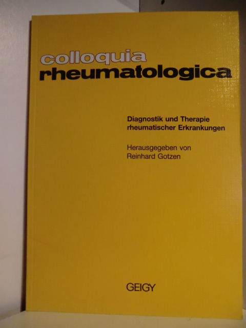 Gotzen, Prof. Dr. med. Reinhard (Hrsg.)  Diagnostik und Therapie rheumatischer Erkrankungen 