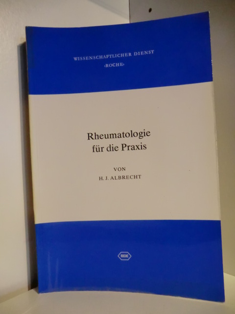 Albrecht, H. J.  Rheumatologie für die Praxis 