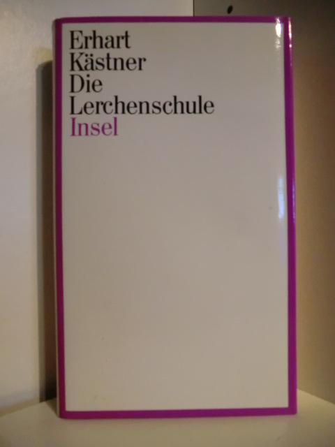 Kästner, Erich  Die Lerchenschule 