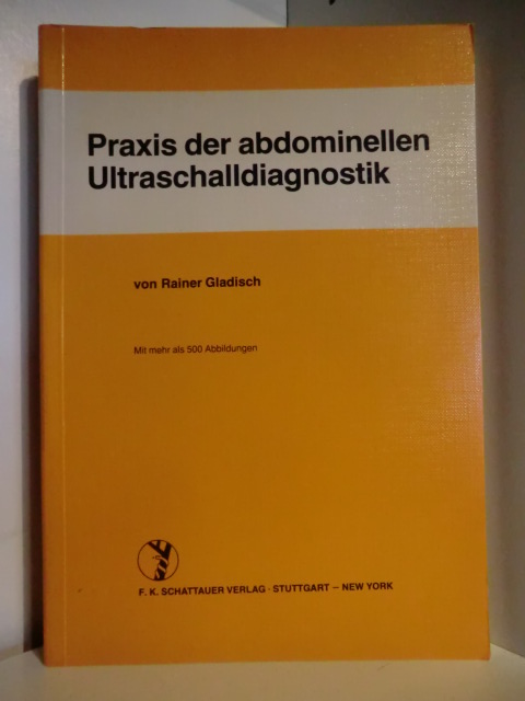 Gladisch, Rainer  Praxis der abdominellen Ultraschalldiagnostik 