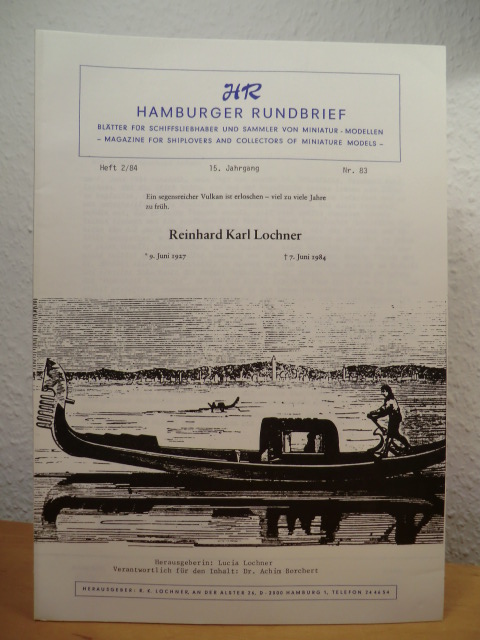 Lochner, Lucia (Hrsg.) / Borchert, Dr. Achim (Verantw.)  Hamburger Rundbrief. Heft 2/1984, 15. Jahrgang, Nr. 83. Blätter für Schiffsliebhaber und Sammler von Miniatur-Modellen. 