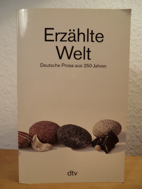 Schünemann, Peter (Hrsg.)  Erzählte Welt. Deutsche Prosa aus 250 Jahren 