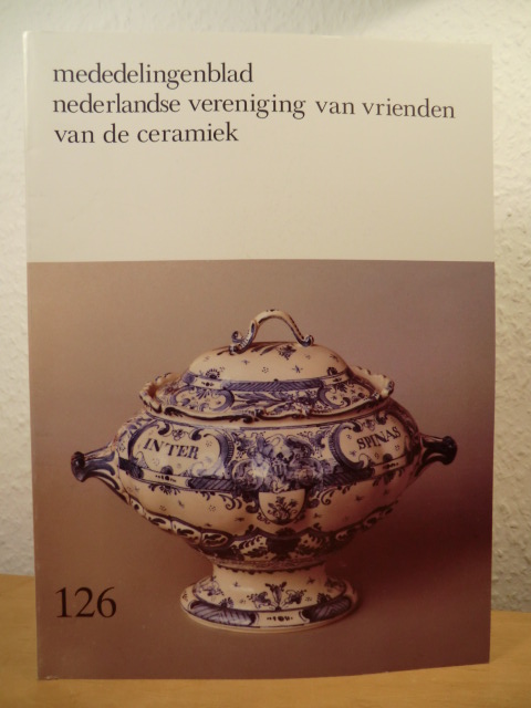 Bogaers, M.-R. A. / Dubbe, B. / Erpers Roijaards, F. van / Lunsingh Scheurleer, D. F. / Pijl-Ketel, C. L. van der / Renaud, J. G. (Redactiecommissie):  Mededelingenblad 126, 1987 / 1. Vrienden van de nederlandse ceramiek (text in dutch language) 