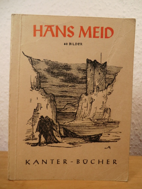 Grothe, Heinz (Einführung)  Hans Meid. Sechzig (60) Bilder 