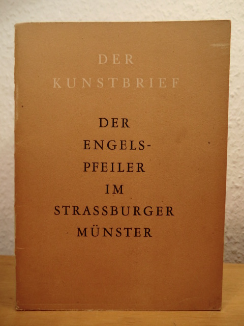 Keller, Harald  Der Engelspfeiler im Straßburger Münster 