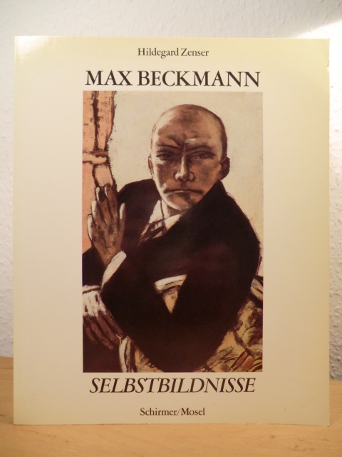 Zenser, Hildegard (Einleitung)  Max Beckmann. Selbstbildnisse 