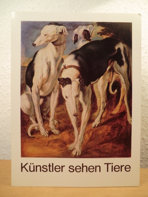 Dittrich, Lothar (Einführung) / Klessmann, Rüdiger (Katalogredaktion)  Künstler sehen Tiere. Tierdarstellungen aus eigenem Besitz - Ausstellung im Herzog Anton Ulrich-Museum Braunschweig, vom 10. November 1976 bis 27. Februar 1977 