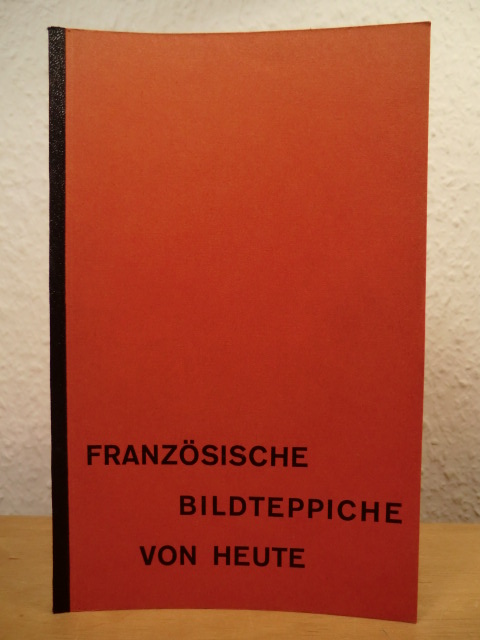 Museum für Kunsthandwerk Frankfurt am Main  Französische Bildteppiche von heute - Publikation zur Ausstellung 1959 