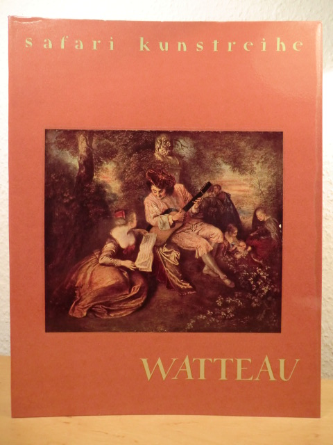 Murray, Peter  Safari Kunstreihe: Antoine Watteau (1684 - 1721) 