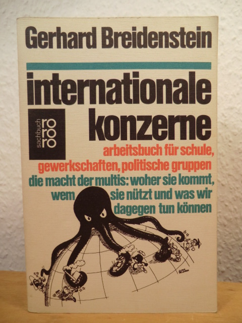 Breidenstein, Gerhard  Internationale Konzerne. Arbeitsbuch für Schule, Gewerkschaften, politische Gruppen 