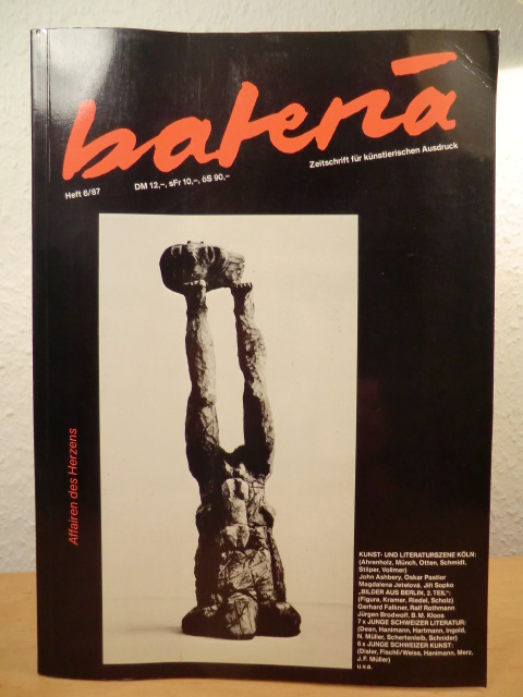 Rothenberger, Manfred (Hrsg.) / Bauder, Stefanie (Red.)  Bateria. Zeitschrift für künstlerischen Ausdruck. Ausgabe 6 / 1987. Titel: Affairen des Herzens 
