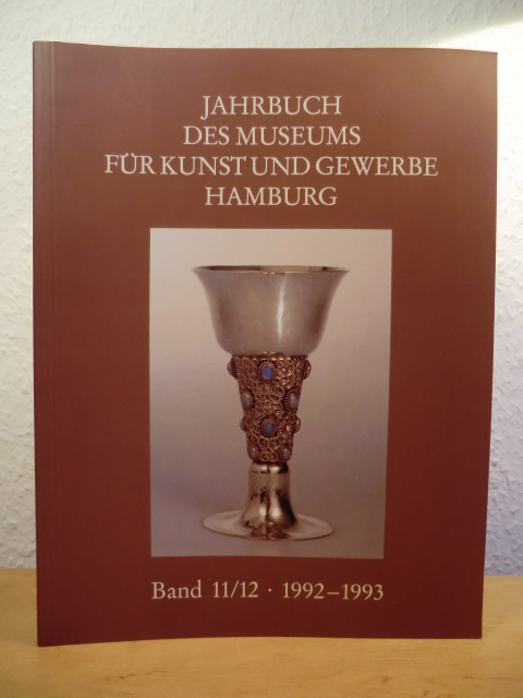 Heitmann, Bernhard (Redaktion)  Jahrbuch des Museums für Kunst und Gewerbe Hamburg. Neue Folge, Band 11 / 12, 1992 - 1993 