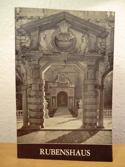 Baudouin, F. (Konservator der Kunsthistorischen Museen)  Das Rubenshaus. Kurzer Führer 