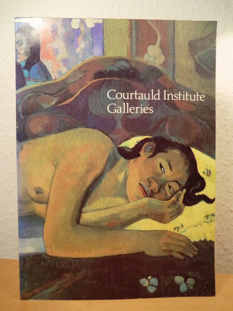Farr, Dennis / Bradford, William / Braham, Helen  The Courtauld Institute Galleries. University of London 