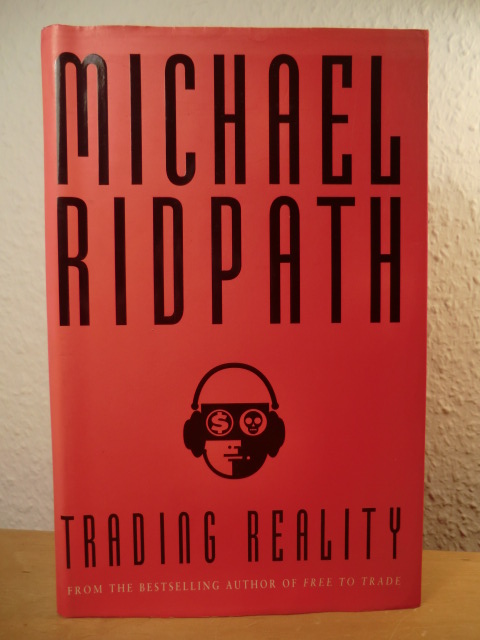 Ridpath, Michael  Trading Reality (English Edition) 