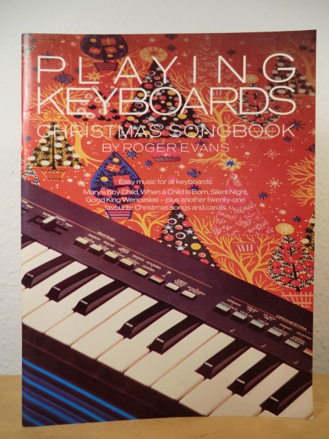 Evans, Roger  Playing Keyboards. Christmas Songbook 