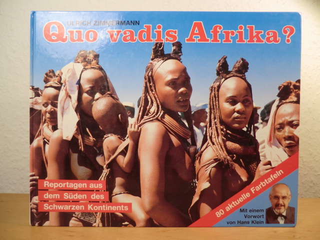 Zimmermann, Ulrich  Quo vadis Afrika? Reportagen aus dem Süden des Schwarzen Kontinents (signiert) 