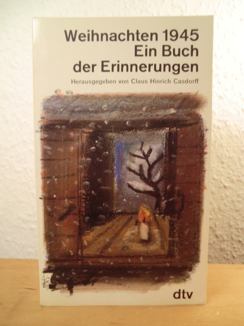 Casdorff, Claus Hinrich (Hrsg.)  Weihnachten 1945. Ein Buch der Erinnerungen 
