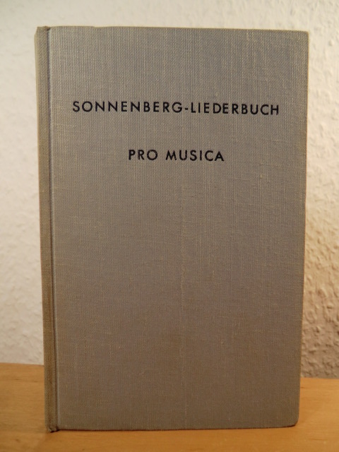 Jöde, Fritz / Gundlach, Willi (Zusammenstellung)  Sonnenberg-Liederbuch Pro Musica. Lieder für internationale Begegnungen 