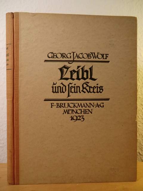 Wolf, Georg Jacob  Leibl und sein Kreis 