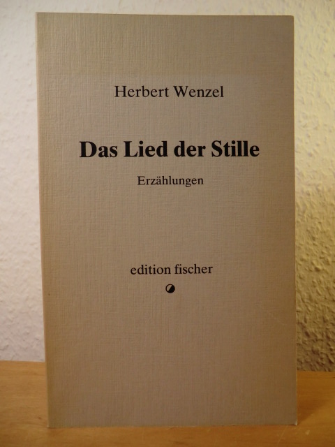 Wenzel, Herbert  Das Lied der Stille. Erzählungen 