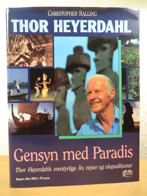 Ralling, Christopher  Gensyn med Paradis. Thor Heyerdahl 