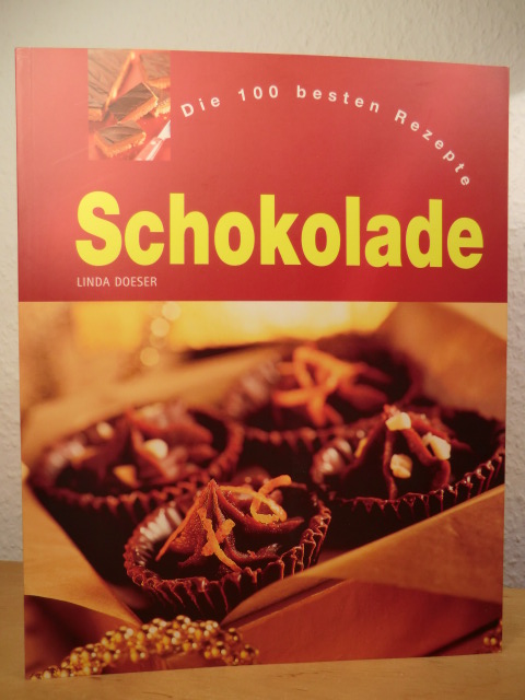 Doeser, Linda  Schokolade. Die 100 besten Rezepte 