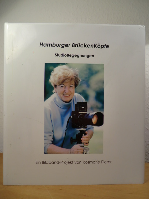 Pierer, Rosmarie:  Hamburger BrückenKöpfe. StudioBegegnungen 