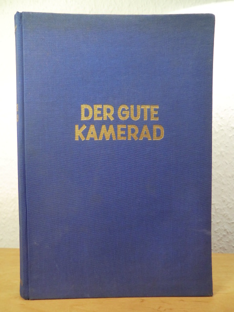 Weihmann, Götz (Schriftleitung)  Der gute Kamerad. Ein Jahrbuch für Jungen. Band 62 