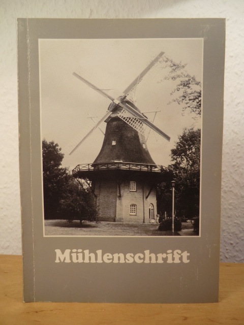 Sieling, Bur Bruno / Kühne, Hermann / Kühne, Bernhard  Mühlenschrift. Heimatkundliche Schriftenreihe Nr. 5 