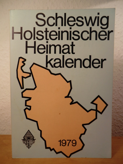 Thomsen, Martin (verantwortlich für den Inhalt)  Schleswig-Holsteinischer Heimatkalender 1979 - 41. Jahrgang 