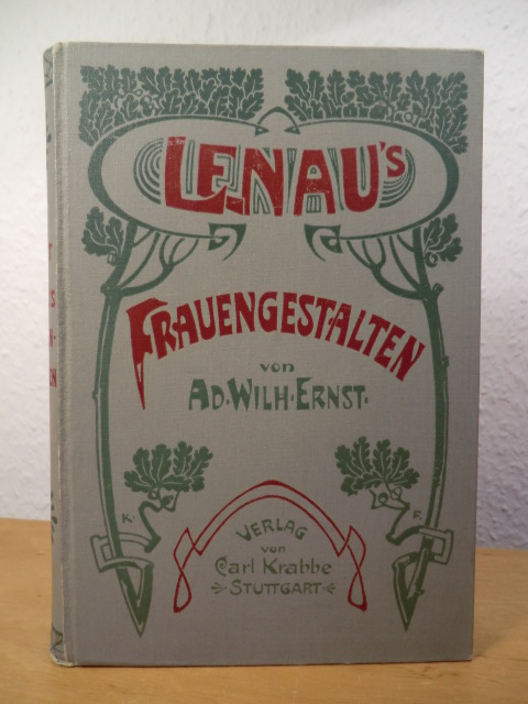 Ernst, Adolf Wilhelm  Lenaus (Lenau`s) Frauengestalten 