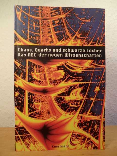 Ravn, Ib (Hrsg.)  Chaos, Quarks und schwarze Löcher. Das ABC der neuen Wissenschaften 
