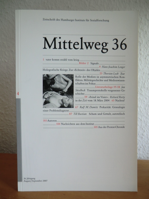 Bauer, Martin / Zipfel, Gaby (Redaktion)  Mittelweg 36. Zeitschrift des Hamburger Instituts für Sozialforschung. Ausgabe 4, August / September 2007, 16. Jahrgang 