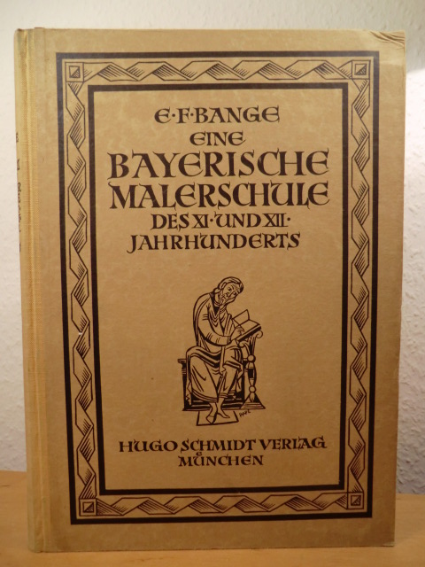 Bange, E. F.  Eine bayerische Malerschule des XI. und XII. Jahrhunderts 
