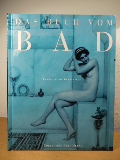 De Bonneville, Francoise  Das Buch vom Bad 