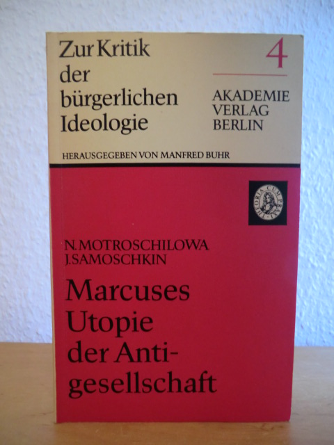 Motroschilowa, N. / Samoschkin, J.  Marcuses Utopie der Antigesellschaft 