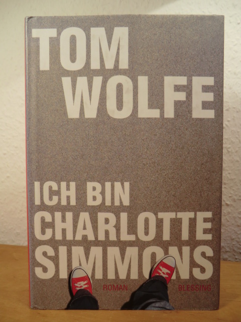 Wolfe, Tom  Ich bin Charlotte Simmons 