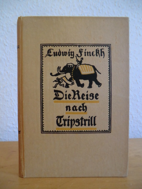 Finckh, Ludwig  Die Reise nach Tripstrill 