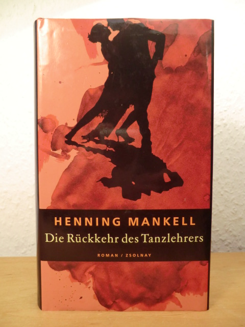 Mankell, Henning  Die Rückkehr des Tanzlehrers 